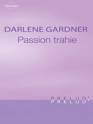 cover image of Passion trahie (Harlequin Prélud')